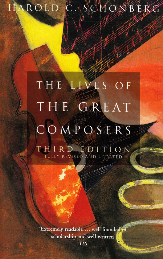 Паперова книга «The Lives of the Great Composers», автор Харольд С. Шонберг - фото №1
