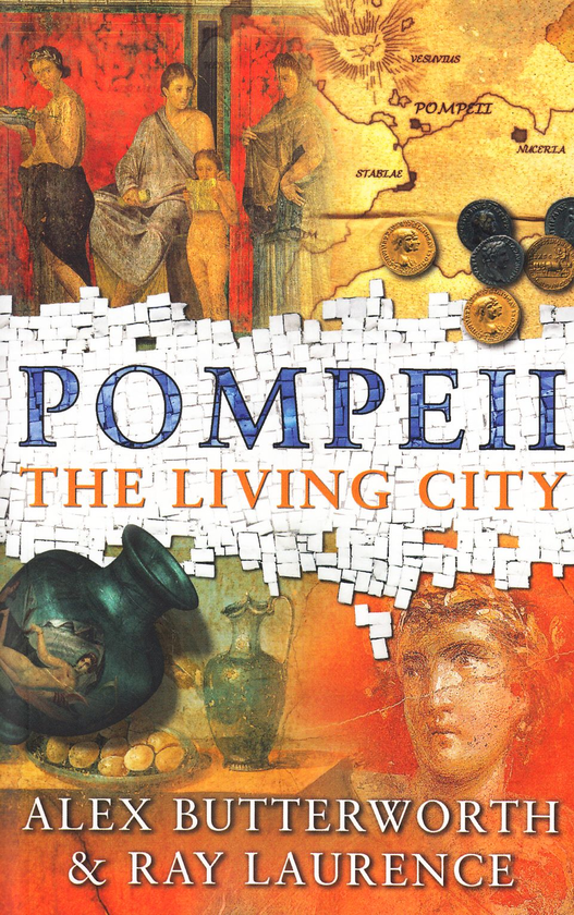 Бумажная книга «Pompeii: The Living City», авторов Алекс Баттерворт, Рей Лоренс - фото №1