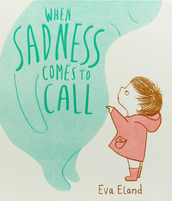 Бумажная книга «When Sadness Comes to Call», автор Ева Эланд - фото №1