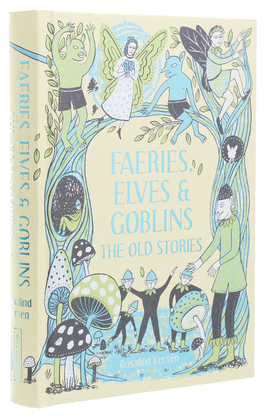 Бумажная книга «Faeries, Elves and Goblins. The Old Stories and fairy tales», автор Розалинда Кервен - фото №1