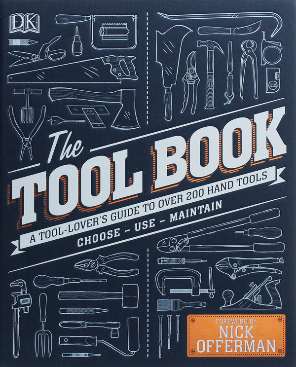 Бумажная книга «The Tool Book: A Tool-Lover's Guide to Over 200 Hand Tools», авторов Мэтью Джексон, Люк Эдвардс-Эванс, Фил Дэви - фото №1
