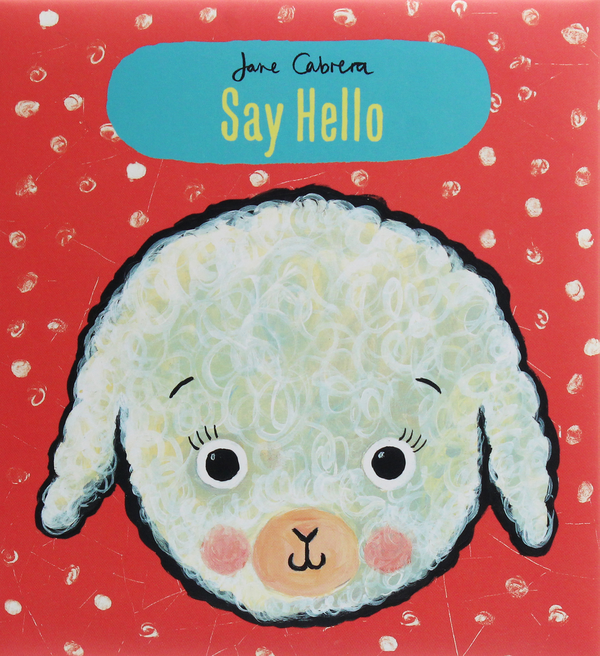 Бумажная книга «Say Hello», автор Джейн Кабрера - фото №1