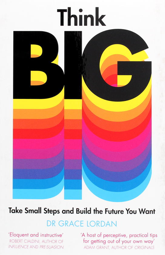 Паперова книга «Think Big. Take Small Steps and Build the Future You Want», автор Ґрейс Лорден - фото №1