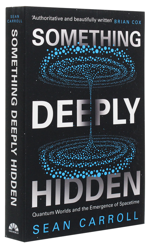 Бумажная книга «Something Deeply Hidden. Quantum Worlds and the Emergence of Spacetime», автор Шон Кэрролл - фото №1