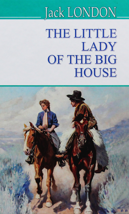 Бумажная книга «The Little Lady of the Big House», автор Джек Лондон - фото №1