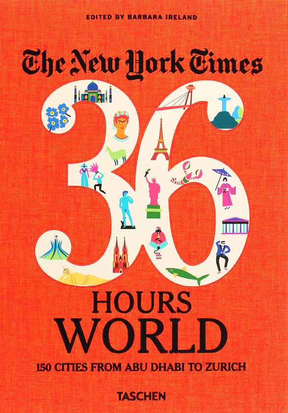 Паперова книга «NYT. 36 Hours. World. 150 Cities from Abu Dhabi to Zurich», автор Барбара Ірланд - фото №1
