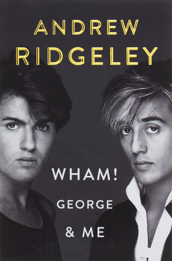 Бумажная книга «Wham! George & Me», автор Эндрю Риджли - фото №1