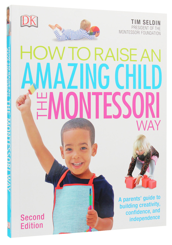 Бумажная книга «How To Raise An Amazing Child the Montessori Way. A Parents' Guide to Building Creativity, Confidence, and Independence», автор Тим Селдин - фото №1
