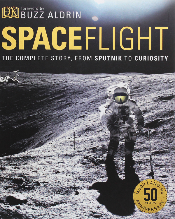 Бумажная книга «Spaceflight. The Complete Story from Sputnik to Curiosity», автор Джайлс Сперроу - фото №1