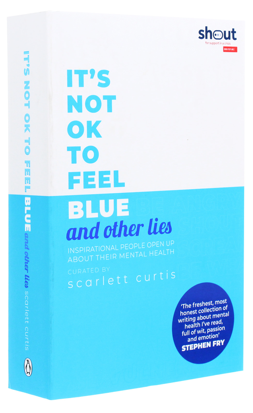 Бумажная книга «It's Not OK to Feel Blue (and other lies). Inspirational people open up about their mental health», автор Скарлетт Кертис - фото №1