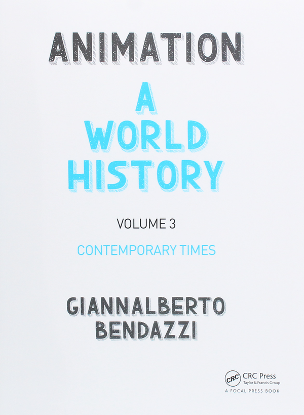 Паперова книга «Animation. A World History. The Complete Set», автор Джаннальберто Бендацці - фото №1