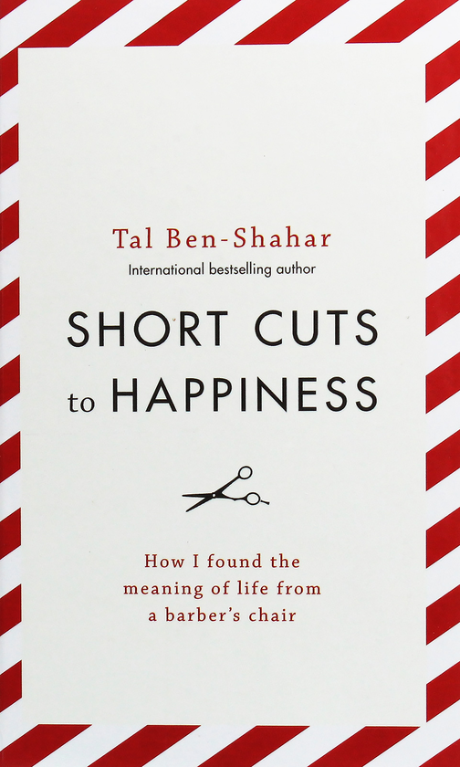 Бумажная книга «Short Cuts To Happiness», автор Таль Бен-Шеха - фото №1
