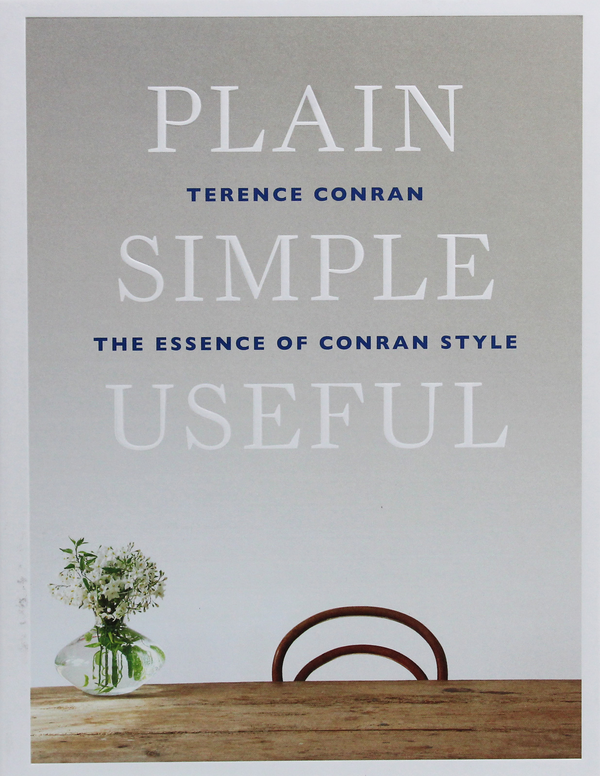 Бумажная книга «Plain Simple Useful. The Essence of Conran Style», автор Теренс Конран - фото №1