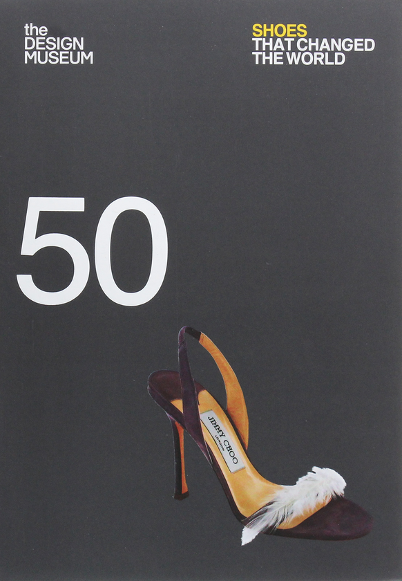 Бумажная книга «Fifty Shoes that Changed the World» - фото №1