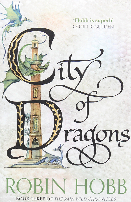Бумажная книга «City of Dragons. The Rain Wild Chronicles #3», автор Робин Хобб - фото №1