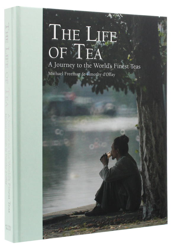 Бумажная книга «The Life of Tea: A Journey to the World’s Finest Teas», автор Майкл Фриман - фото №1