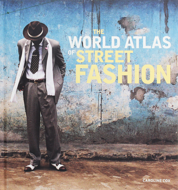 Бумажная книга «The World Atlas of Street Fashion», автор Каролина Кокс - фото №1