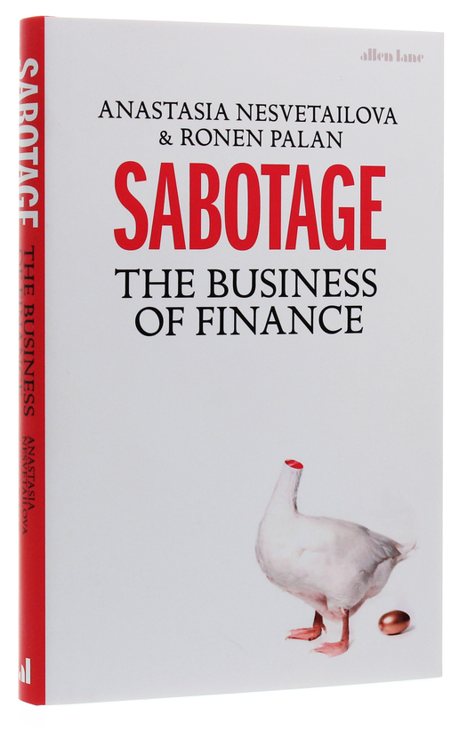 Бумажная книга «Sabotage. The Business of Finance», авторов Анастасия Несветейлова, Ронен Палан - фото №1