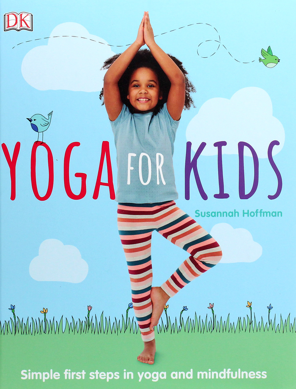 Бумажная книга «Yoga For Kids. Simple First Steps in Yoga and Mindfulness», автор Сюзанна Хоффман - фото №1