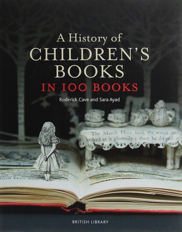 Бумажная книга «A History of Children's Books in 100 Books», авторов Родерик Кейв, Сара Айад - фото №1