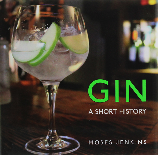 Паперова книга «Gin. A Short History», автор Мозес Дженкінз - фото №1