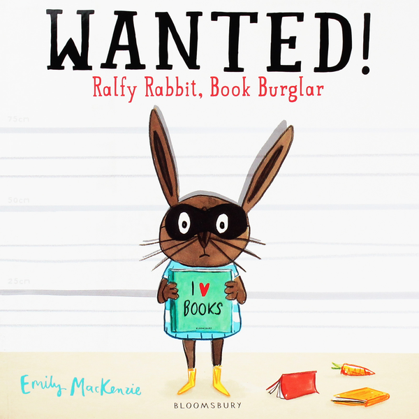[object Object] «Wanted! Ralfy Rabbit, Book Burglar», автор Эмили Маккензи - фото №1