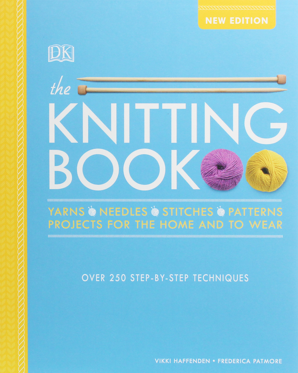 Бумажная книга «The Knitting Book. Over 250 Step-by-Step Techniques», авторов Фредерика Патмор, Викки Хаффенден - фото №1