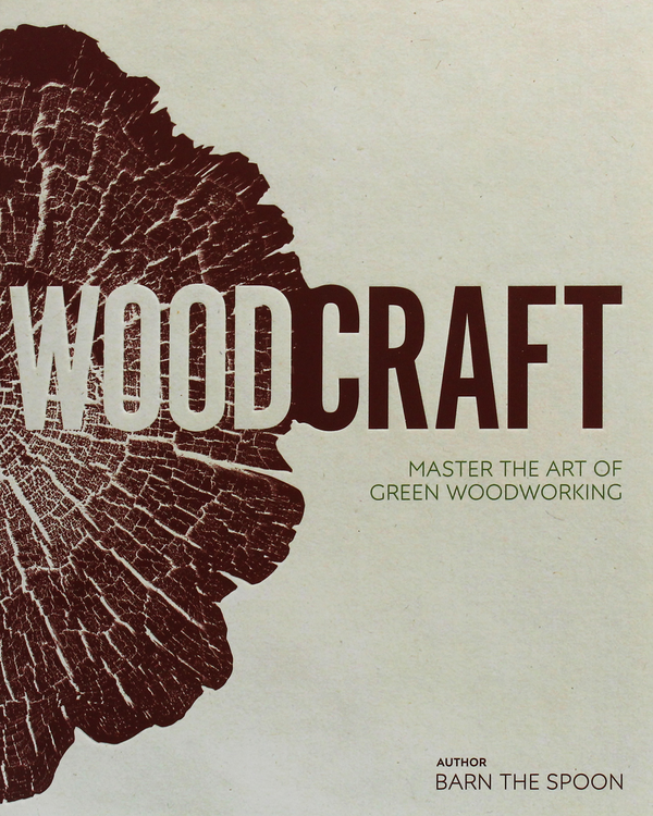 Паперова книга «Wood Craft. Master the Art of Green Woodworking», автор Barn the Spoon - фото №1