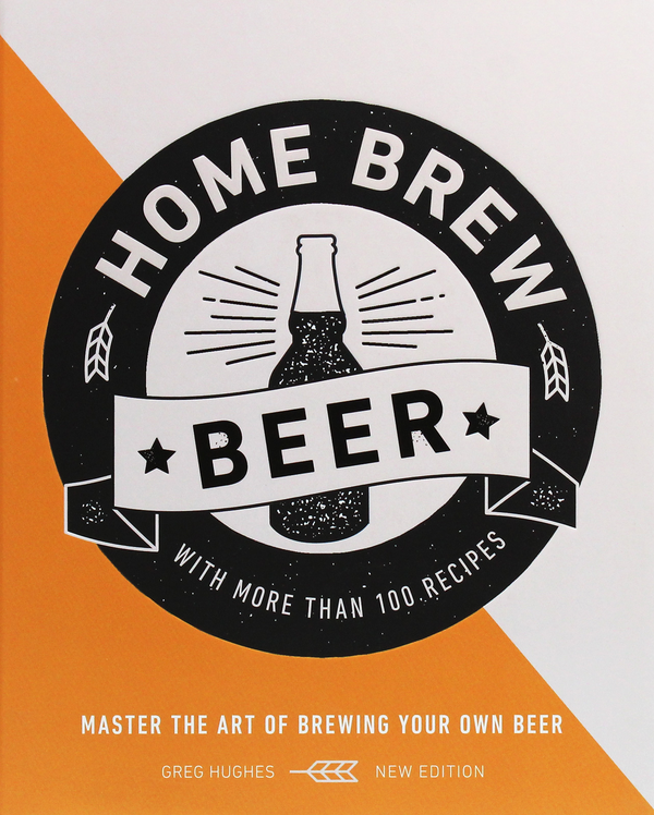 Паперова книга «Home Brew Beer. Master the Art of Brewing Your Own Beer», автор Грег Х'юз - фото №1