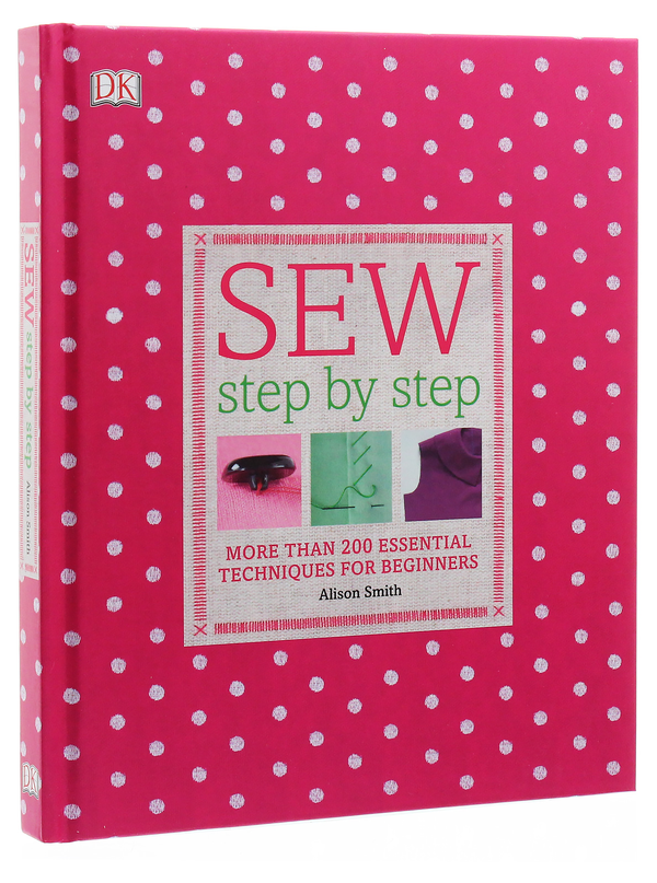 Бумажная книга «Sew Step by Step. More than 200 Essential Techniques for Beginners», автор Элисон Смит - фото №1