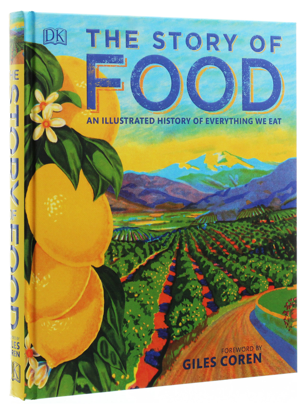 Бумажная книга «The Story of Food: An Illustrated History of Everything We Eat», автор Джайлс Корен - фото №1