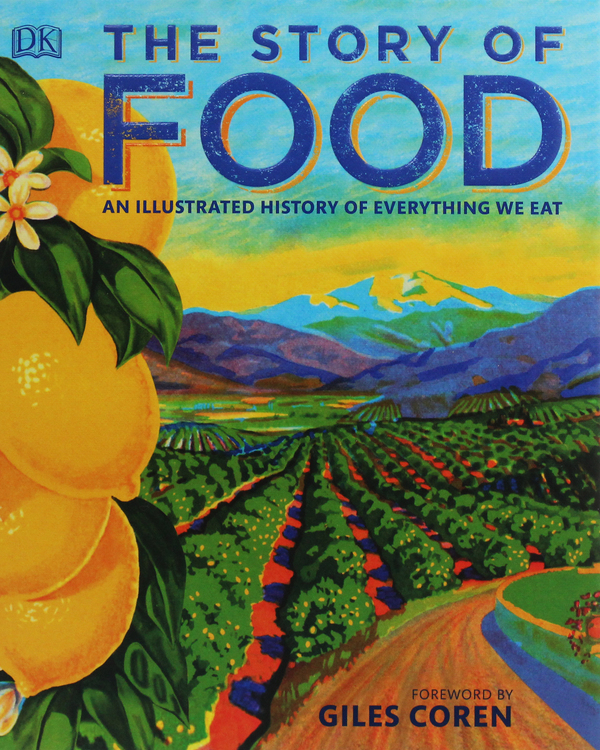 Бумажная книга «The Story of Food: An Illustrated History of Everything We Eat», автор Джайлс Корен - фото №1
