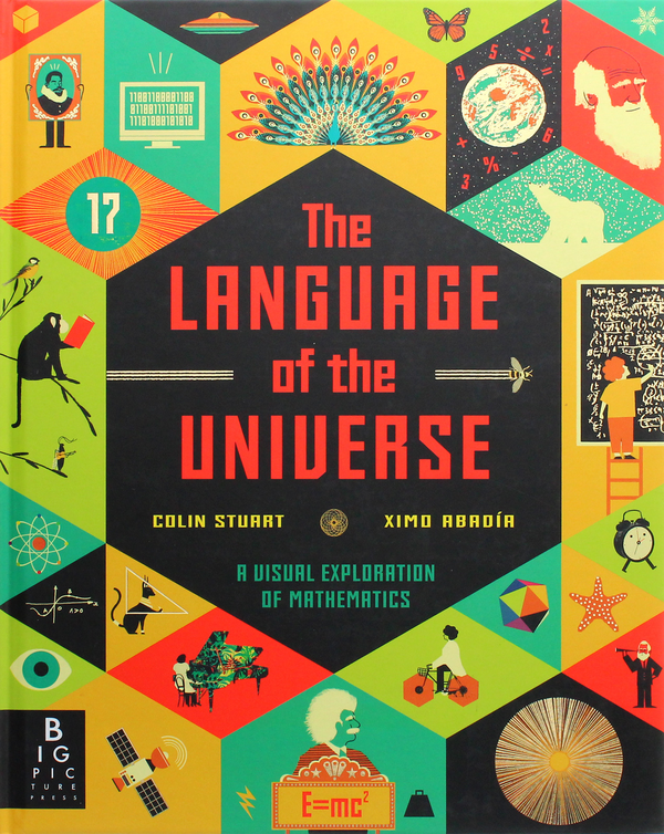 Бумажная книга «The Language of the Universe. A Visual Exploration of Maths», автор Колин Стюарт - фото №1
