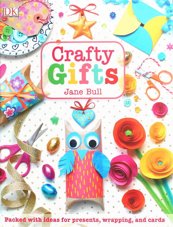 Бумажная книга «Crafty Gifts. Packed with Ideas for Presents, Wrapping, and Cards», автор Джейн Булл - фото №1