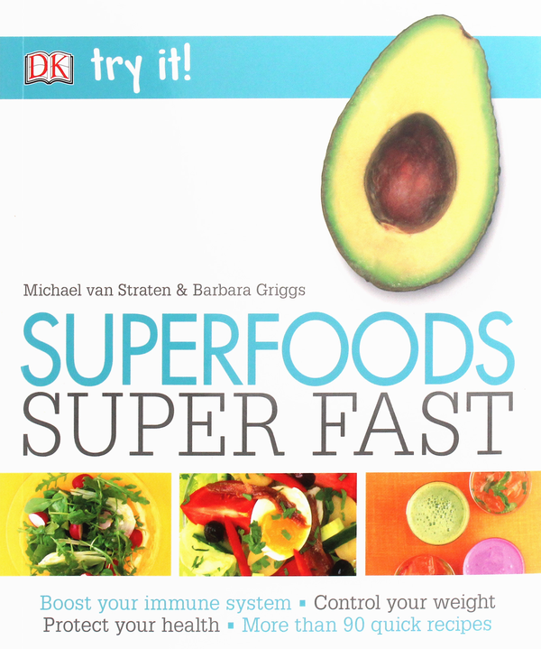 Бумажная книга «Superfoods Super Fast», авторов Майкл ван Стратен, Барбара Григгс - фото №1