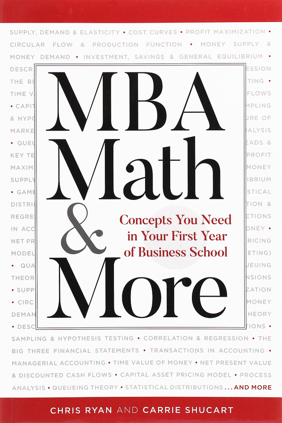Паперова книга «MBA Math & More. Concepts You Need in First Year Business School», автор Кріс Райан - фото №1