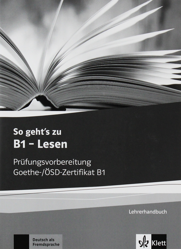 Бумажная книга «So geht's zu B1 - Lesen. Lehrerhandbuch mit Kopiervorlagen und Lösungen aller Aufgaben der Modelltests» - фото №1