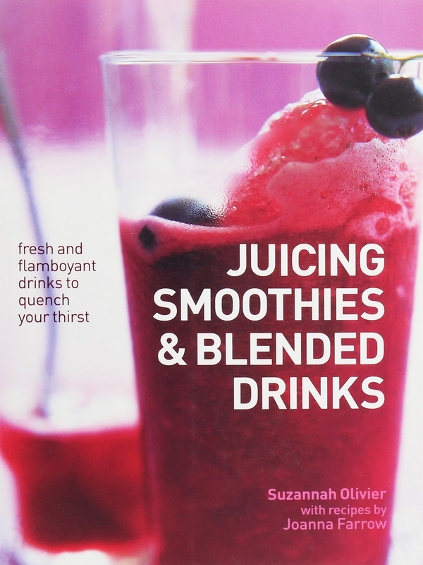 Бумажная книга «Juicing Smoothies & Blended Drinks», авторов Джоанна Фэрроу, Сюзанна Оливье - фото №1