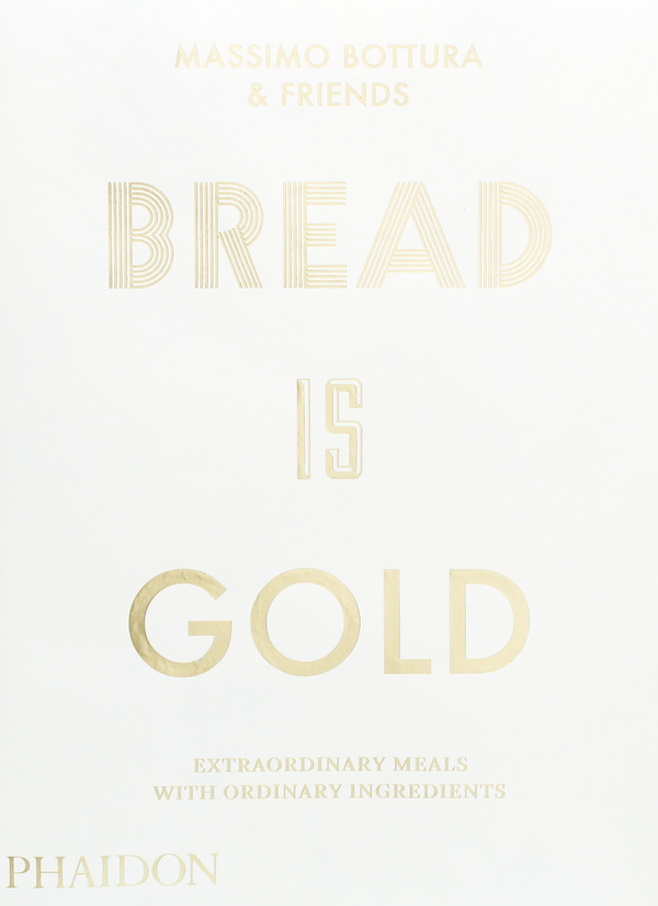 Бумажная книга «Bread Is Gold», автор Массимо Боттура - фото №1