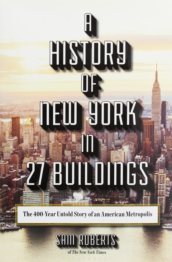 Паперова книга «A History of New York in 25 Buildings», автор Сем Робертс - фото №1