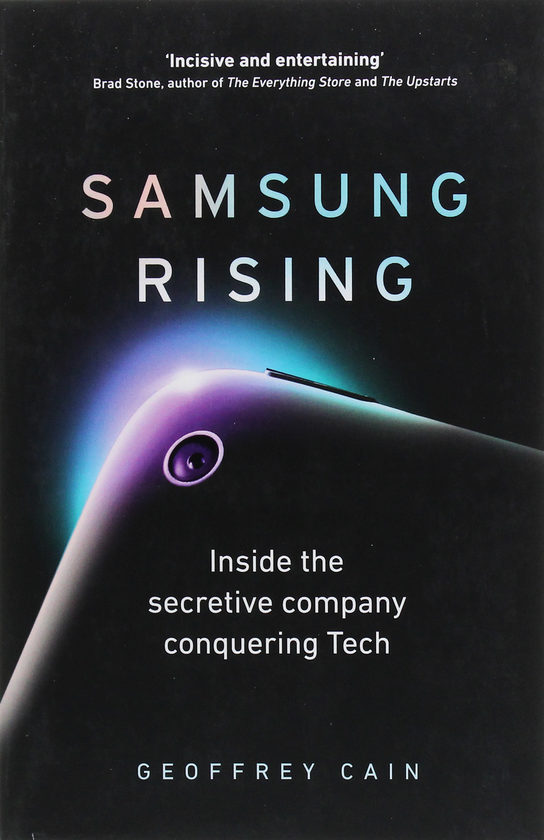 Паперова книга «Samsung Rising. Inside the secretive company conquering Tech», автор Джеффрі Кейн - фото №1