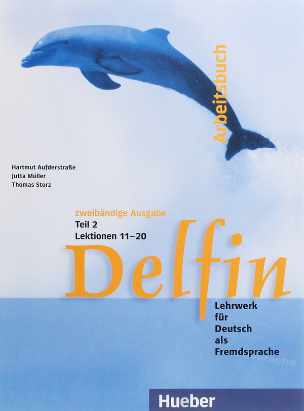 Бумажная книга «Delfin. Zweibandige Ausgabe. Arbeitsbuch. Teil 2», авторов Ута Мюллер-Вольфангель, Томас Сторц, Хартмут Ауфдерштрассе - фото №1