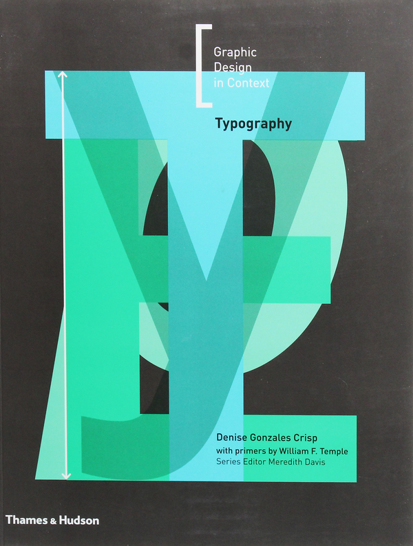 Паперова книга «Typography. Graphic Design in Context», авторів Деніз Гонсалес Крісп, Мередіт Девіс - фото №1
