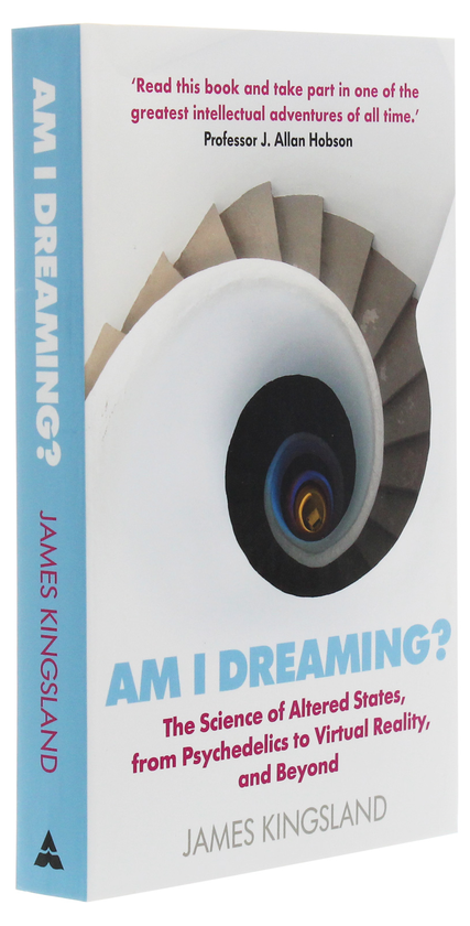 Бумажная книга «Am I Dreaming? The Science of Altered States, from Psychedelics to Virtual Reality, and Beyond», автор Джеймс Кингсленд - фото №1