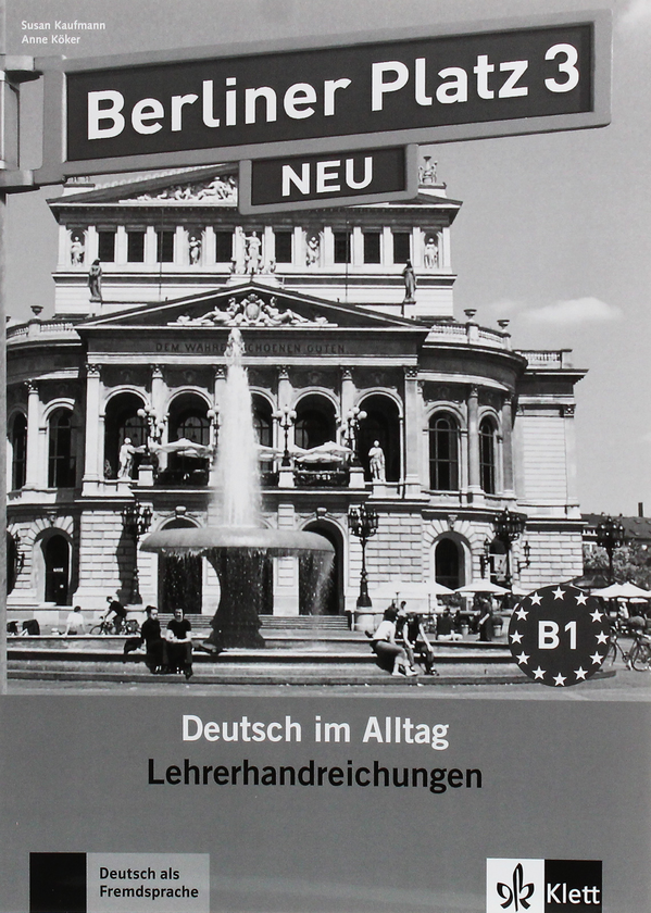 Бумажная книга «Berliner Platz 3 NEU. Deutsch im Alltag. Lehrerhandbuch», автор Сьюзан Кауфманн - фото №1