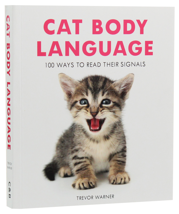 Бумажная книга «Cat Body Language.100 Ways to Read Their Signals», автор Тревор Уорнер - фото №1