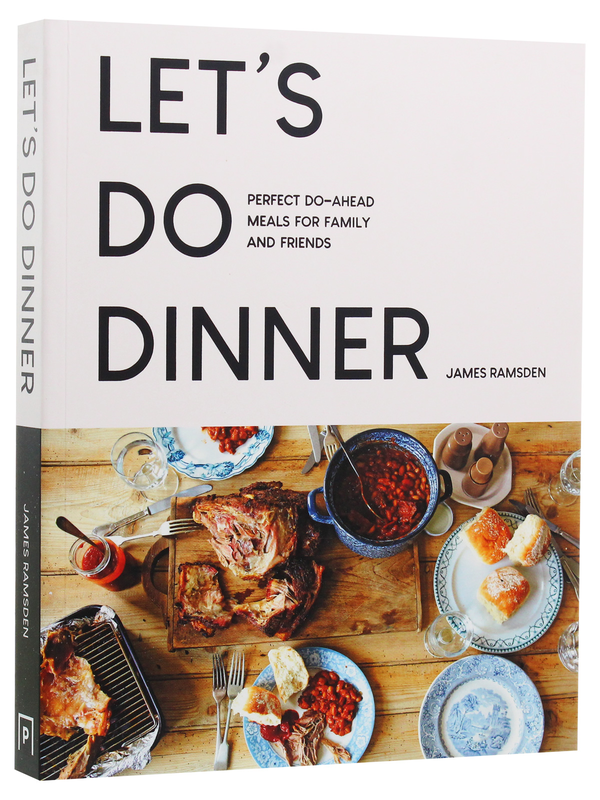 Паперова книга «Let's Do Dinner. Perfect Do-Ahead Meals for Family and Friends», автор Джеймс Рамсден - фото №1