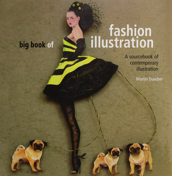 Бумажная книга «Big Book of Fashion Illustration. A Sourcebook of Contemporary Illustration», автор Мартин Доубер - фото №1