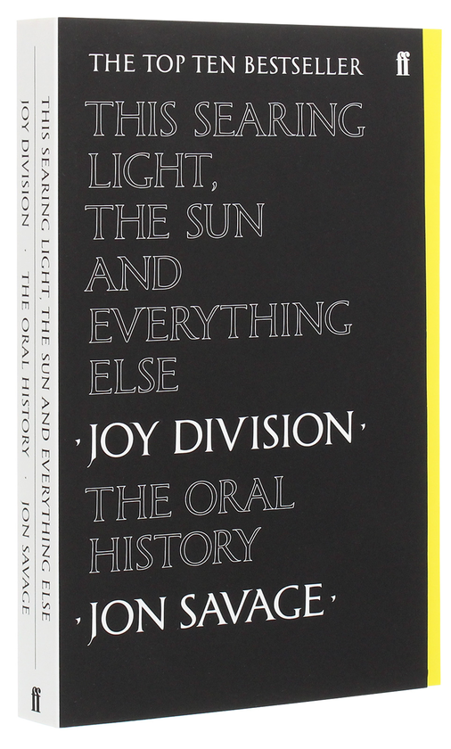 Бумажная книга «This Searing Light, the Sun and Everything Else. Joy Division. The Oral History», автор Джон Сэвидж - фото №1