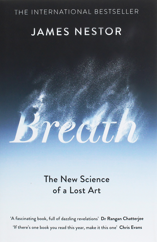 Бумажная книга «Breath. The Lost Art and Science of Our Most Misunderstood Function», автор Джеймс Нестор - фото №1